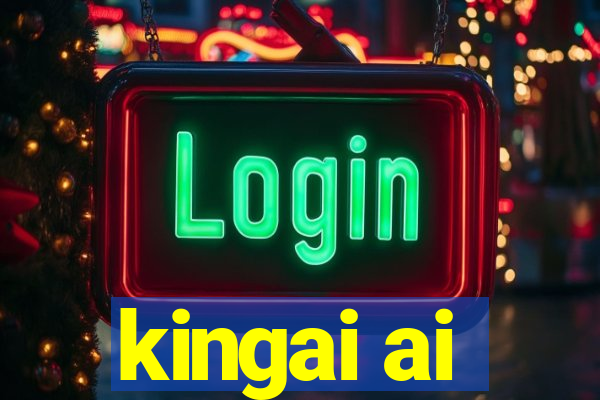 kingai ai